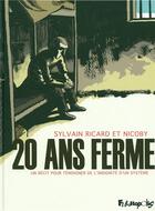 Couverture du livre « 20 ans ferme » de Sylvain Ricard et Nicoby aux éditions Futuropolis