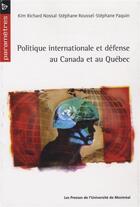 Couverture du livre « Politique internationale et défense au Canada et au Québec » de  aux éditions Pu De Montreal