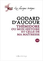 Couverture du livre « Themidore Ou Mon Histoire Et Celle De Ma Maitresse » de Godard D'Aucour Clau aux éditions La Bourdonnaye