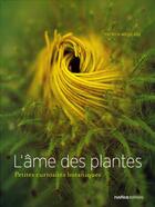 Couverture du livre « L'âme des plantes ; petites curiosités botaniques » de Patrick Mioulane aux éditions Rustica