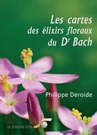 Couverture du livre « Cartes des élixirs floraux Dr Bach » de Philippe Deroide aux éditions Le Souffle D'or