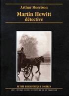 Couverture du livre « Martin Hewitt, détective » de Arthur Morrison aux éditions Ombres