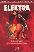 Couverture du livre « Elektra t.2 ; déchéance » de Greg Rucka et J Bennett et Pagulayan et Chuck Austen aux éditions Marvel France