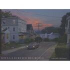 Couverture du livre « Sous la surface des roses » de Gregory Crewdson aux éditions Textuel