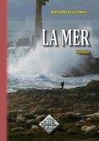 Couverture du livre « La Mer (roman) » de Bernhard Kellermann aux éditions Editions Des Regionalismes