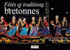Couverture du livre « Fêtes et traditions bretonnes » de Francois Le Divenah aux éditions Declics