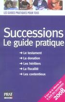 Couverture du livre « Succession : le guide pratique (édition 2008) » de Sylvie Dibos-Lacroux aux éditions Prat