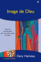 Couverture du livre « Image de Dieu » de Dany Hameau aux éditions Farel