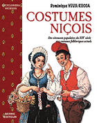 Couverture du livre « Costumes niçois ; des vêtements populaires du XIX siècle aux costumes folkloriques actuels » de Dominique Veux-Rocca aux éditions Serre