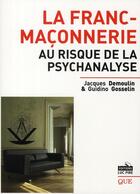 Couverture du livre « La franc-maçonnerie au risque de la psychanalyse » de Gosselin et Demoulin aux éditions Luc Pire