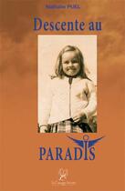 Couverture du livre « Descente au paradis » de Nathalie Puel aux éditions La Compagnie Litteraire