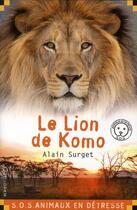 Couverture du livre « Le lion de Komo » de Alain Surget aux éditions Calligram