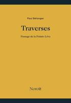 Couverture du livre « Traverses : Passage de la Pointe-Lévy » de Paul Belanger aux éditions Noroit