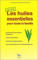 Couverture du livre « Les huiles essentielles pour toute la famille » de Jean-Marie Delecroix aux éditions Chariot D'or