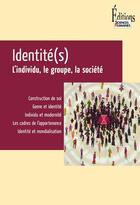 Couverture du livre « Identité(s) ; l'individu, le groupe, la société » de Catherine Halpern aux éditions Sciences Humaines