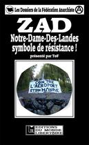Couverture du livre « ZAD Notre-Dame-des-Landes, symbole de résistance ! » de Tof aux éditions Le Monde Libertaire