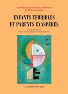 Couverture du livre « Enfants terribles et parents exaspérés » de Valeria Sommer Dupont aux éditions Navarin