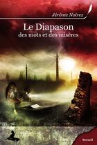 Couverture du livre « Le diapason ; des mots et des misères » de Jerome Noirez aux éditions Griffe D'encre