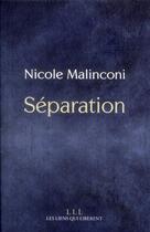 Couverture du livre « Une séparation » de Nicole Malinconi aux éditions Les Liens Qui Liberent