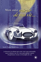 Couverture du livre « Mon auto miroir de ma vie » de Pomerleau Sarah Dian aux éditions Éditions Atma Internationales