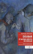 Couverture du livre « Doubar et autres récits du goulag » de Gueorgui Demidov aux éditions Syrtes