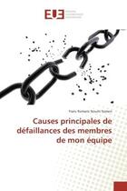 Couverture du livre « Causes principales de defaillances des membres de mon equipe » de Franc Somen aux éditions Editions Universitaires Europeennes