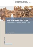 Couverture du livre « Constitutio Antoniniana : L'universalisation de la citoyenneté romaine au IIIe siècle » de Arnaud Besson aux éditions Schwabe