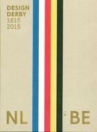 Couverture du livre « Design Derby ; Netherlands - Belgium (1815 - 2015) » de Boijmans Van Beuningen aux éditions Exhibitions International