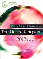 Couverture du livre « United kingdom 2012 ; energy policies of IEA countries » de  aux éditions Ocde