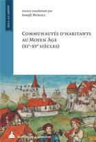 Couverture du livre « Communautés d'habitants au Moyen Âge : (XIe-XVe siècles) » de Joseph Morsel aux éditions Editions De La Sorbonne