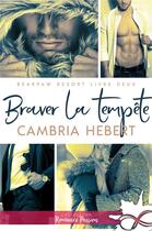 Couverture du livre « Bearpaw resort t.2 ; braver la tempête » de Cambria Hebert aux éditions Collection Infinity