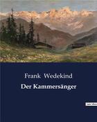 Couverture du livre « Der Kammersänger » de Frank Wedekind aux éditions Culturea