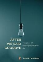 Couverture du livre « After We Said Goodbye » de Davison Sean aux éditions Penguin Books Ltd Digital