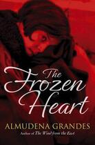 Couverture du livre « The Frozen Heart » de Almudena Grandes aux éditions Orion Digital