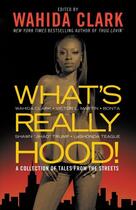 Couverture du livre « What's Really Hood! » de Clark Wahida aux éditions Grand Central Publishing