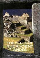 Couverture du livre « The cities of the ancient andes » de Morris Craig & Von H aux éditions Thames & Hudson