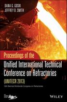 Couverture du livre « UNITECR 2013: Proceedings of the Unified International Technical Conference on Refractories » de Dana Goski et Jeffrey D. Smith aux éditions Wiley-american Ceramic Society
