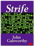 Couverture du livre « Strife » de John Galsworthy aux éditions Ebookslib