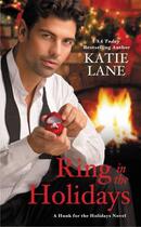 Couverture du livre « Ring in the Holidays » de Lane Katie aux éditions Grand Central Publishing
