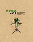 Couverture du livre « The 30-Second Maths » de Brown Richard J aux éditions Icon Books Digital