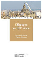 Couverture du livre « L'espagne au xxe siecle (édition 1996) » de Maurice Jacques aux éditions Hachette Education