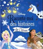 Couverture du livre « Raconte-moi des histoires de l'hiver » de Disney aux éditions Disney Hachette