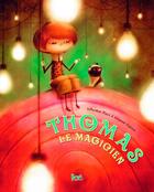 Couverture du livre « Thomas le magicien » de Perez/Lefevre aux éditions Seuil Jeunesse