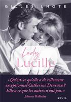 Couverture du livre « Lady Lucille » de Gilles Lhote aux éditions Seuil