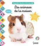 Couverture du livre « Les animaux de la maison - regarde, touche et ecoute » de Cogumelo Club aux éditions Larousse