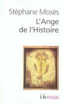 Couverture du livre « L'ange de l'histoire ; rosenzweig, benjamin, scholem » de Stephane Moses aux éditions Folio