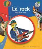 Couverture du livre « Max et le rock ; le rock » de Leigh Sauerwein aux éditions Gallimard-jeunesse