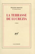 Couverture du livre « La terrasse de lucrezia » de Félicien Marceau aux éditions Gallimard