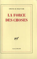 Couverture du livre « La force des choses » de Simone De Beauvoir aux éditions Gallimard (patrimoine Numerise)