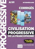 Couverture du livre « FLE ; civilisation progressive de la francophonie ; corrigés ; A2>B1 ; intermédiaire (édition 2019) » de  aux éditions Cle International